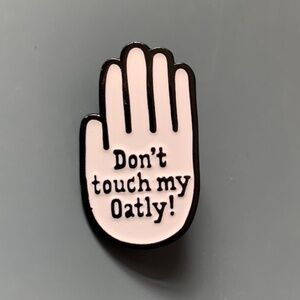 Hands Off Oatly Pin